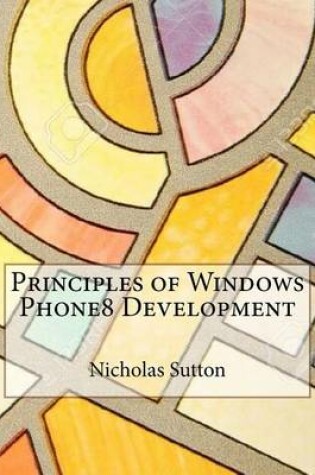 Cover of Principles of Windows Phone8 Development