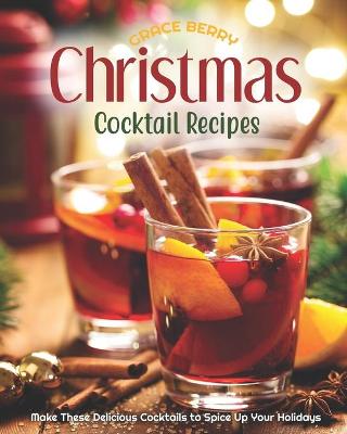 Book cover for Christmas Cocktail Recipes