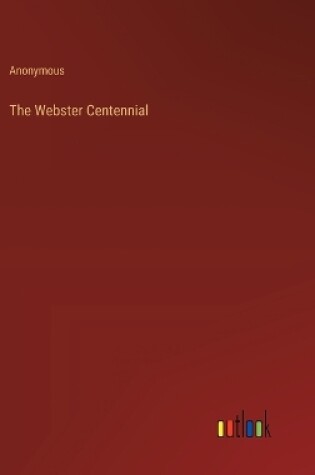 Cover of The Webster Centennial