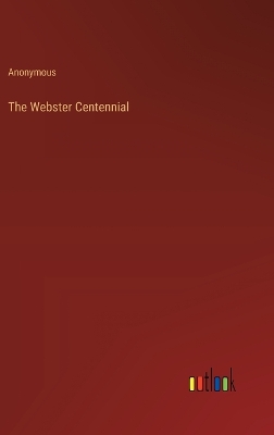 Book cover for The Webster Centennial