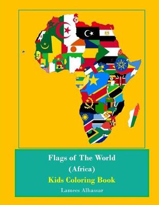Book cover for Flags Of The World (Africa) Kids Coloring Book