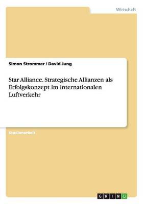 Book cover for Star Alliance. Strategische Allianzen als Erfolgskonzept im internationalen Luftverkehr