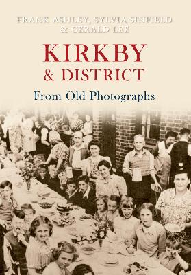 Cover of Kirkby & District From Old Photographs