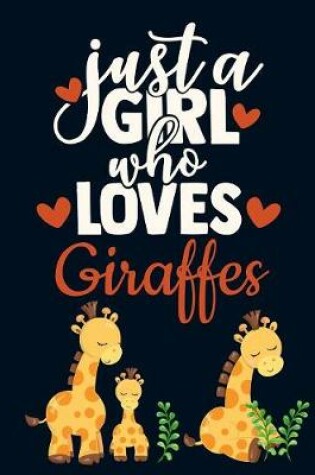 Cover of Just a Girl Who Loves Giraffes