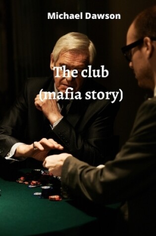 Cover of The club (mafia story)