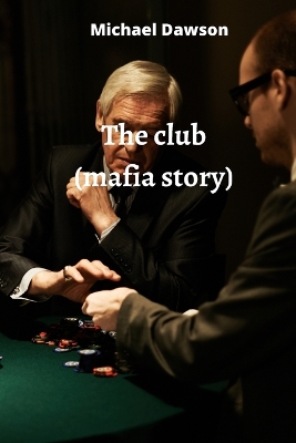 Book cover for The club (mafia story)