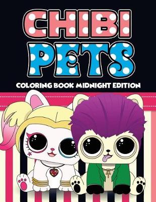 Book cover for Chibi Pets Coloring Book Midnight Edition