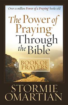 Book cover for The Power of Praying Through the Bible Book of Prayers