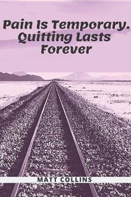 Book cover for Pain Is Temporary. Quitting Lasts Forever