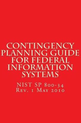 Cover of Nist Sp 800-34 R1 Contingency Planning Guide for Federal Information Systems