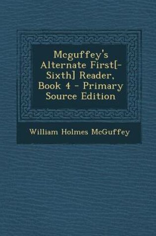 Cover of McGuffey's Alternate First[-Sixth] Reader, Book 4