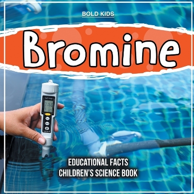 Book cover for Bromine Educational Facts Children's Science Book