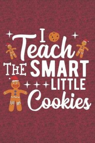 Cover of I Teach The Smart Little Cookies