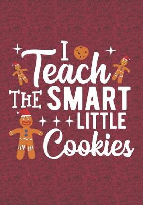 Book cover for I Teach The Smart Little Cookies