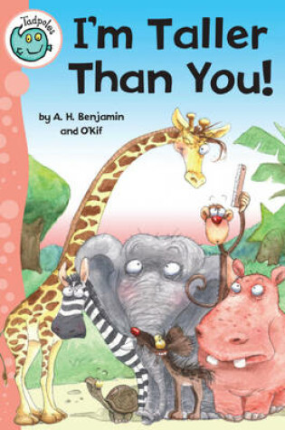 Cover of Tadpoles: I'm Taller Than You!