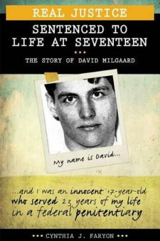 Cover of Real Justice: Sentenced to Life at Seventeen