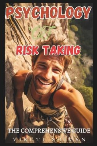 Cover of Psychology of Risk Taking - The Comprehensive Guide