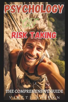 Book cover for Psychology of Risk Taking - The Comprehensive Guide