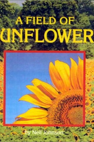 Cover of A Field of Sunflowers