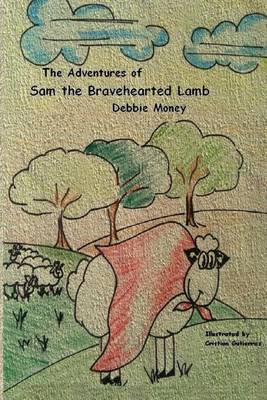 Cover of Adventures of Sam the Bravehearted Lamb