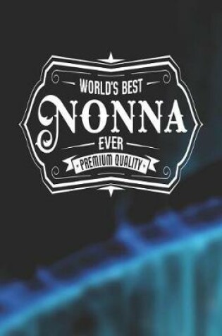 Cover of World's Best Nonna Ever Premium Quality