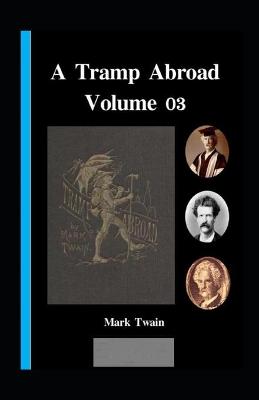 Book cover for A Tramp Abroad, Part 3 Illustrated