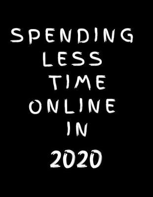 Book cover for Spending Less Time Online In 2020