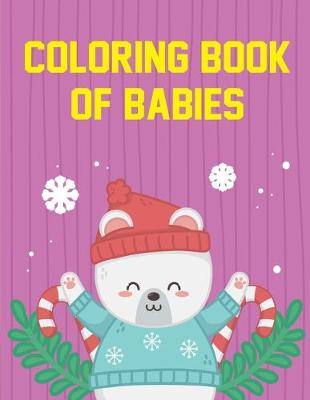 Book cover for Coloring Book Of Babies