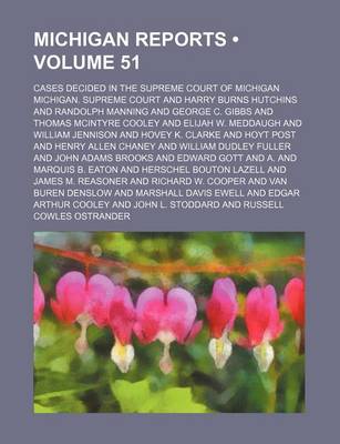 Book cover for Michigan Reports (Volume 51); Cases Decided in the Supreme Court of Michigan