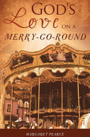 Cover of God's Love on a Merry-Go-Round