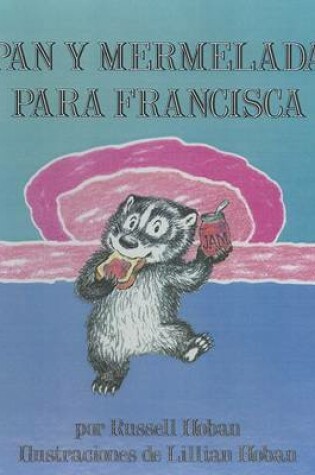 Cover of Pan y Mermelada Para Francisca
