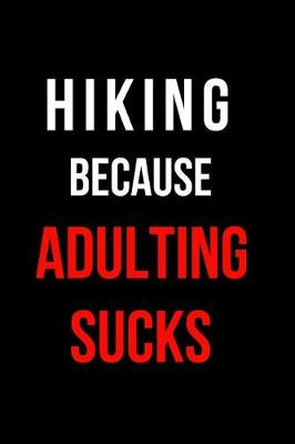 Book cover for Hiking Because Adulting Sucks