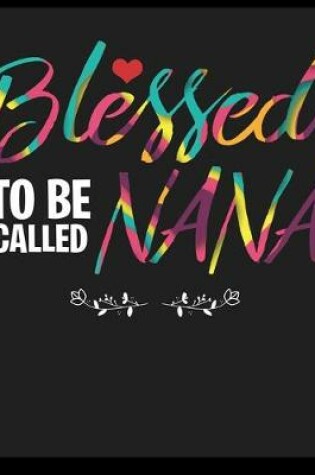Cover of Blessed To Be Called Nana