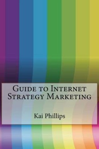 Cover of Guide to Internet Strategy Marketing