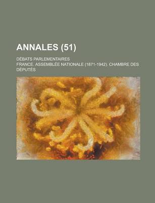 Book cover for Annales; Debats Parlementaires (51 )