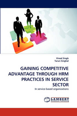 Book cover for Gaining Competitive Advantage Through Hrm Practices in Service Sector