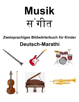 Book cover for Deutsch-Marathi Musik / संगीत Zweisprachiges Bildw�rterbuch f�r Kinder