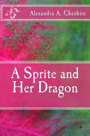 Cover of A Sprite and Her Dragon