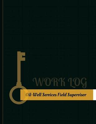 Cover of Oil Well Services Field Supervisor Work Log