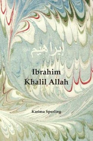 Cover of Ibrahim Khalil Allah