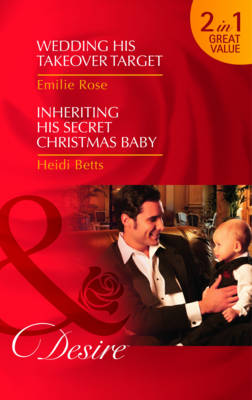 Cover of Wedding His Takeover Target/Inheriting His Secret Christmas Baby