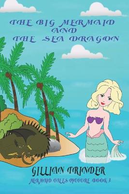 Book cover for The Big Mermaid and the Sea-Dragon