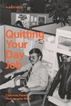 Book cover for Quitting Your Day Job: Chauncey Hare's Photographic Work