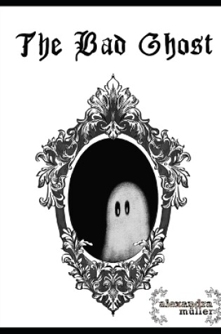 Cover of The Bad Ghost