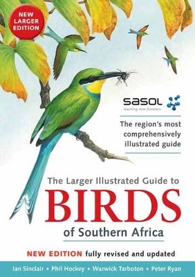 Book cover for Sasol Larger Illustrated Guide to Birds of Southern Africa,The