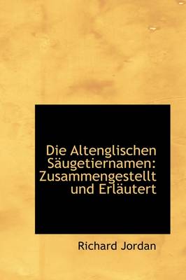 Book cover for Die Altenglischen Saugetiernamen