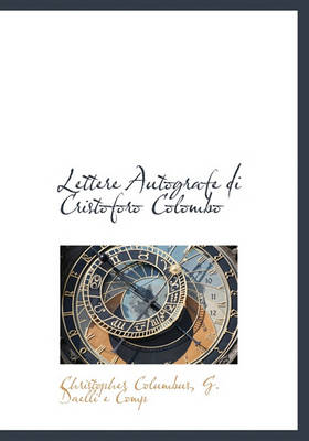 Book cover for Lettere Autografe Di Cristoforo Colombo