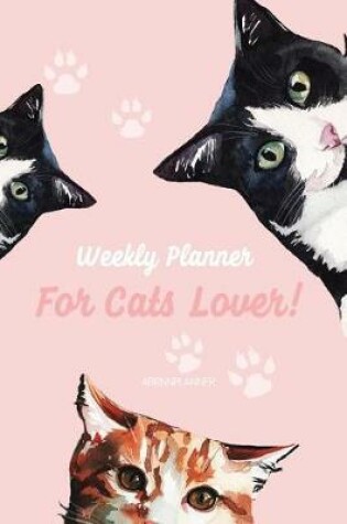 Cover of Weekly Planner for Cats Lover!