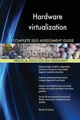 Book cover for Hardware virtualization Complete Self-Assessment Guide