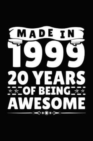 Cover of Made in 1999 20 Years of Being Awesome